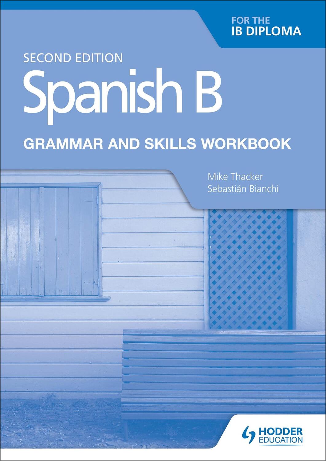 Cover: 9781510447608 | Spanish B for the IB Diploma Grammar and Skills Workbook Second...