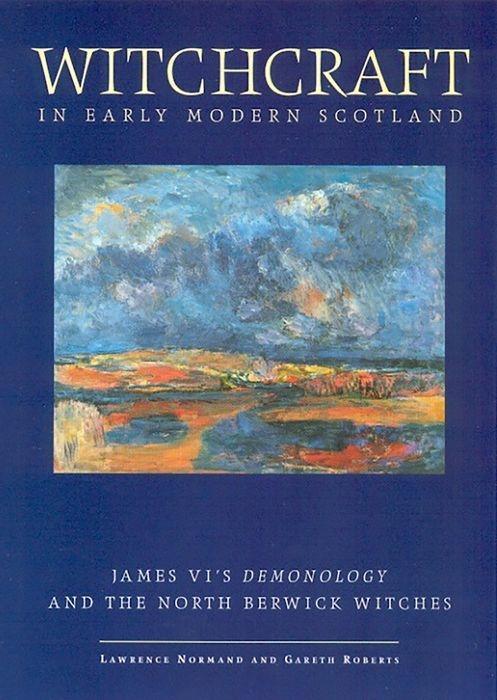 Cover: 9780859893886 | Witchcraft in Early Modern Scotland: James VI's Demonology and the...