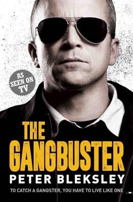 Cover: 9781786062482 | The Gangbuster - To Catch a Gangster, You Have to Live Like One | Buch