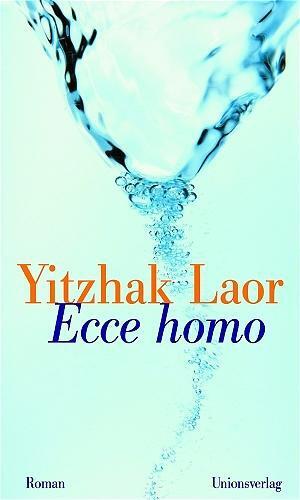 Cover: 9783293003538 | Ecce homo | Roman | Yitzhak Laor | Buch | 608 S. | Deutsch | 2005