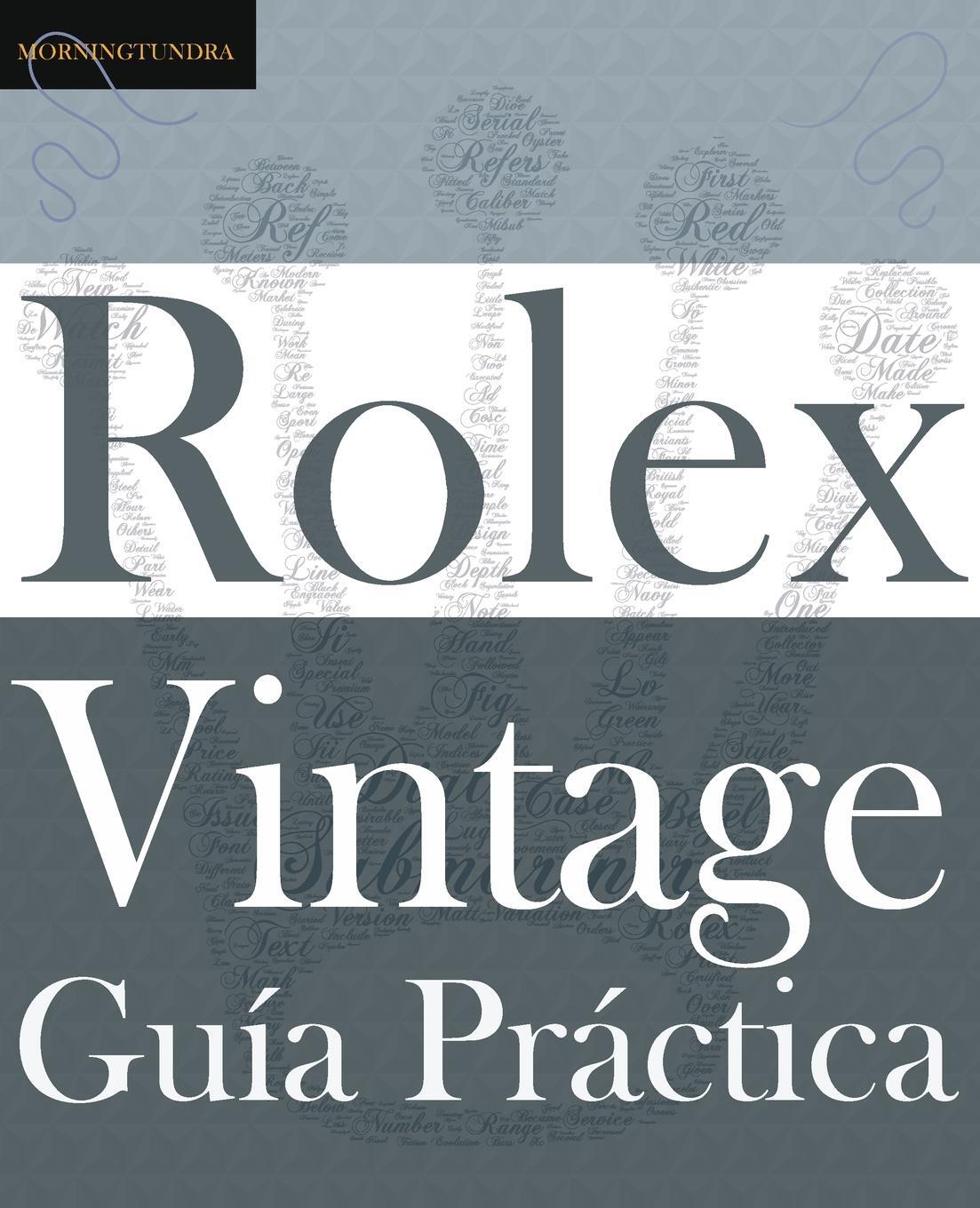 Cover: 9780578670508 | Guía Práctica del Rolex Vintage | Colin A Whte | Taschenbuch | Classic