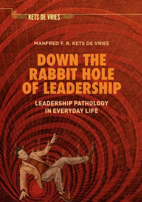 Cover: 9783319924618 | Down the Rabbit Hole of Leadership | Manfred F. R. Kets De Vries