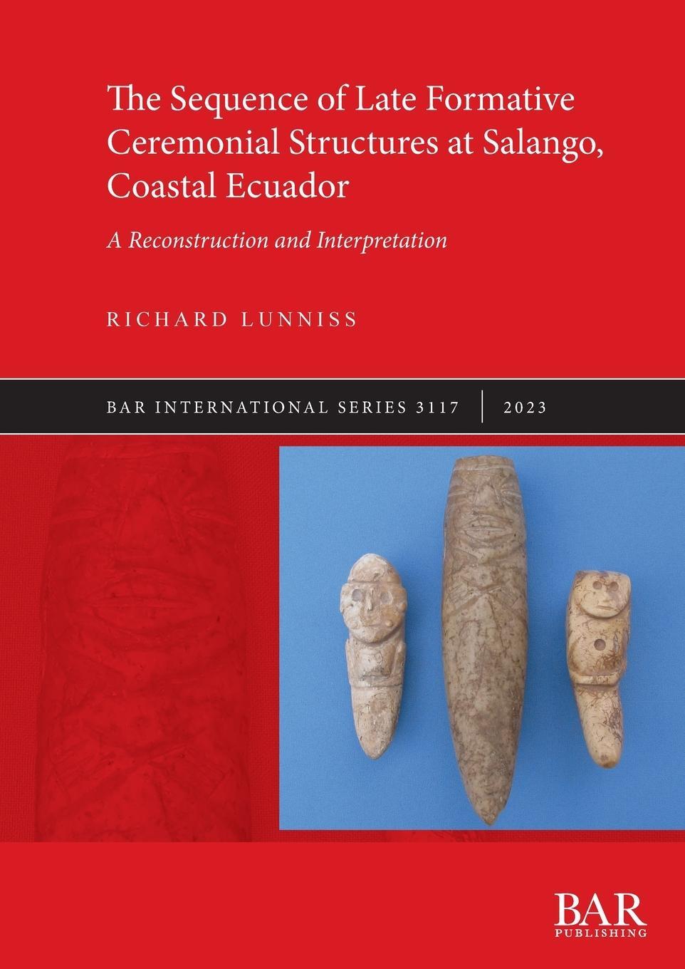 Cover: 9781407359953 | The Sequence of Late Formative Ceremonial Structures at Salango,...