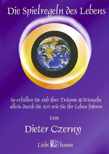 Cover: 9783950122640 | Die Spielregeln des Lebens | Dieter Czerny | Taschenbuch | Paperback