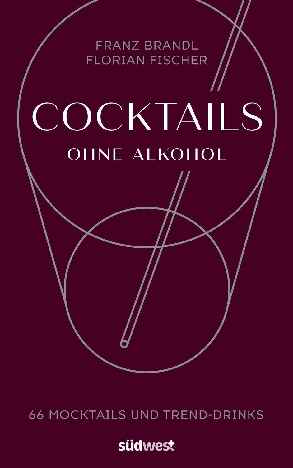 Cover: 9783517100845 | Cocktails ohne Alkohol | 66 Mocktails und Trend-Drinks | Buch | 160 S.