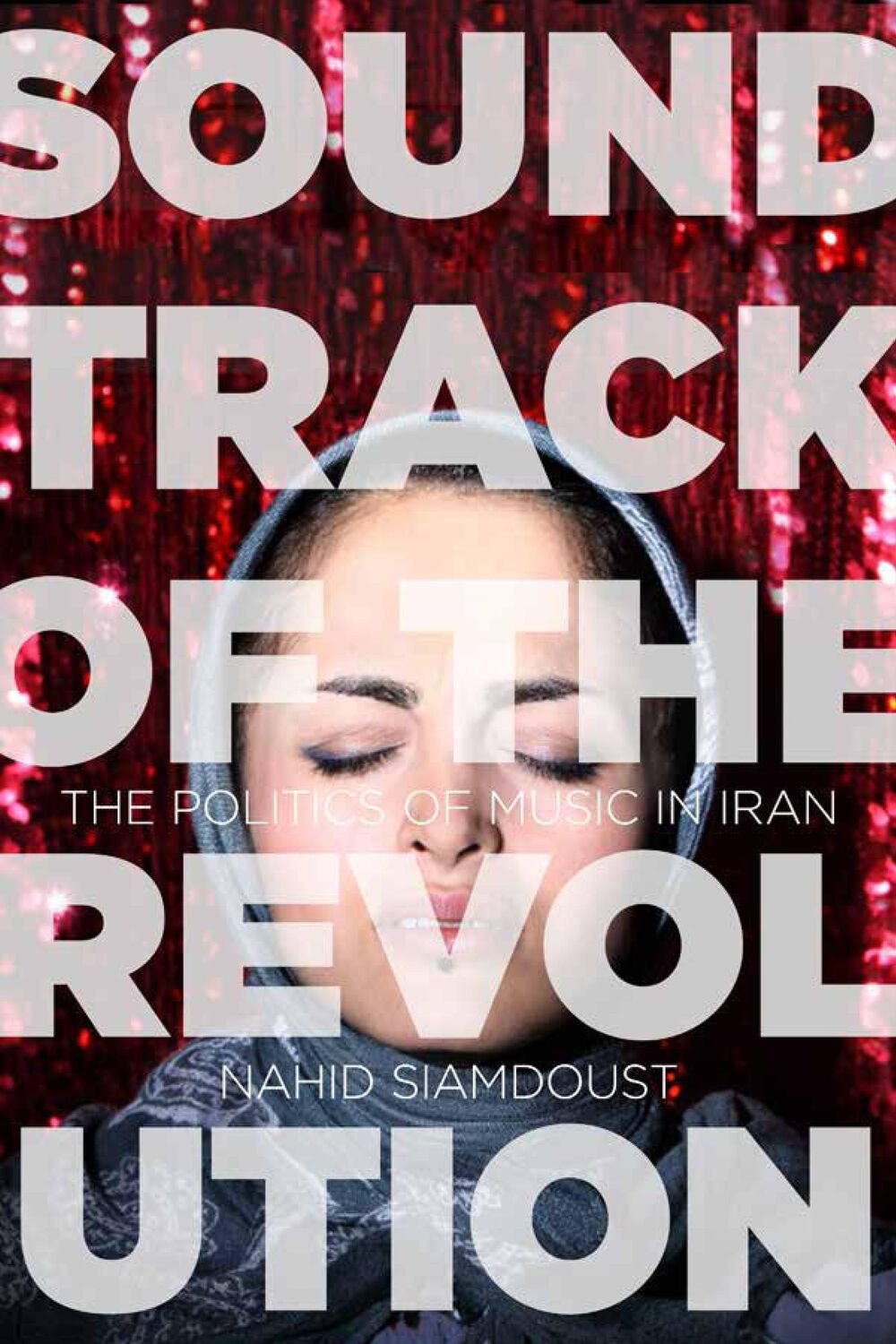 Cover: 9781503600324 | Soundtrack of the Revolution: The Politics of Music in Iran | Buch