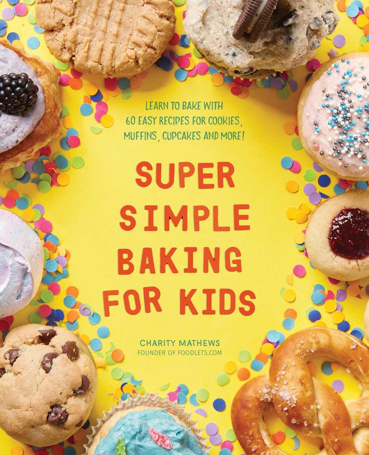 Cover: 9781641523196 | Super Simple Baking for Kids | Charity Mathews | Taschenbuch | 2019