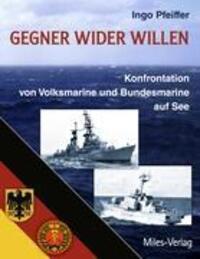 Cover: 9783937885575 | Gegner wider Willen | Ingo Pfeiffer | Taschenbuch | Paperback | 2012