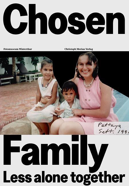 Cover: 9783856169749 | ChosenFamily | Less Alone Together | Fotomuseum Winterthur (u. a.)