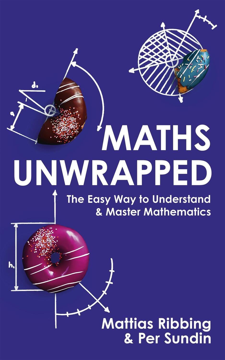 Cover: 9781473696129 | Maths Unwrapped | The easy way to understand and master mathematics
