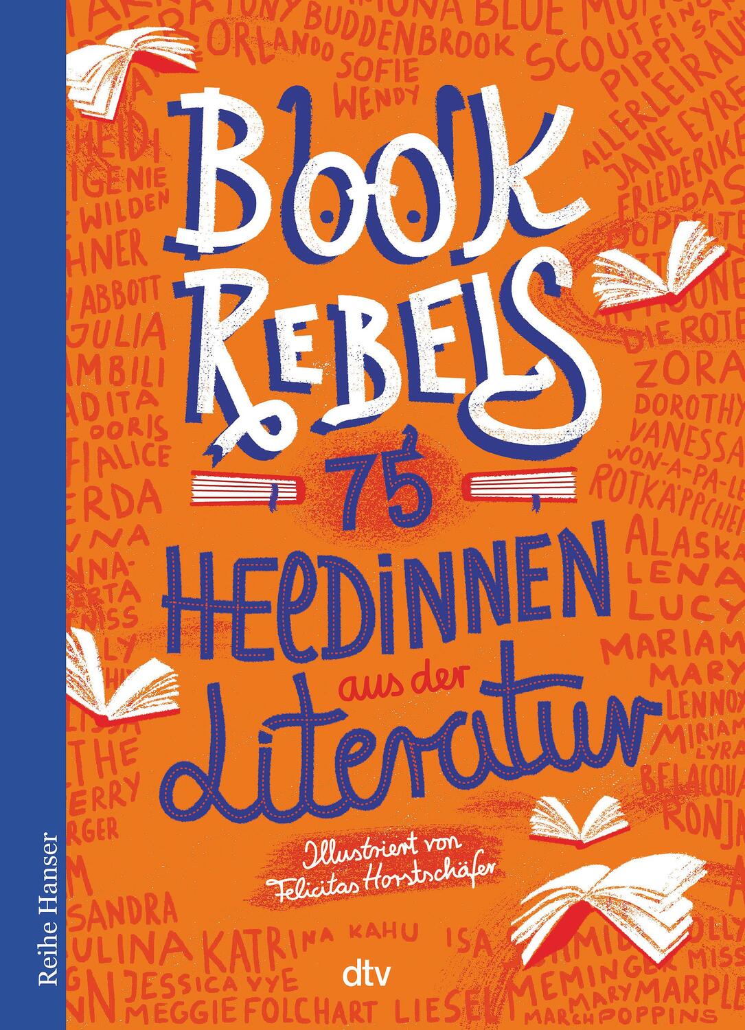 Cover: 9783423627801 | Book Rebels - 75 Heldinnen aus der Literatur | Annette Pehnt | Buch