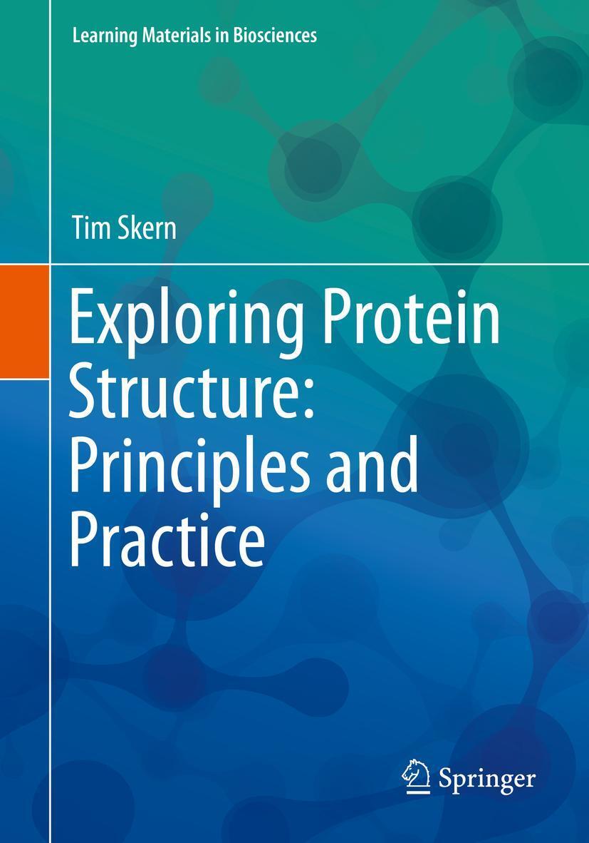 Cover: 9783319768571 | Exploring Protein Structure: Principles and Practice | Tim Skern | X
