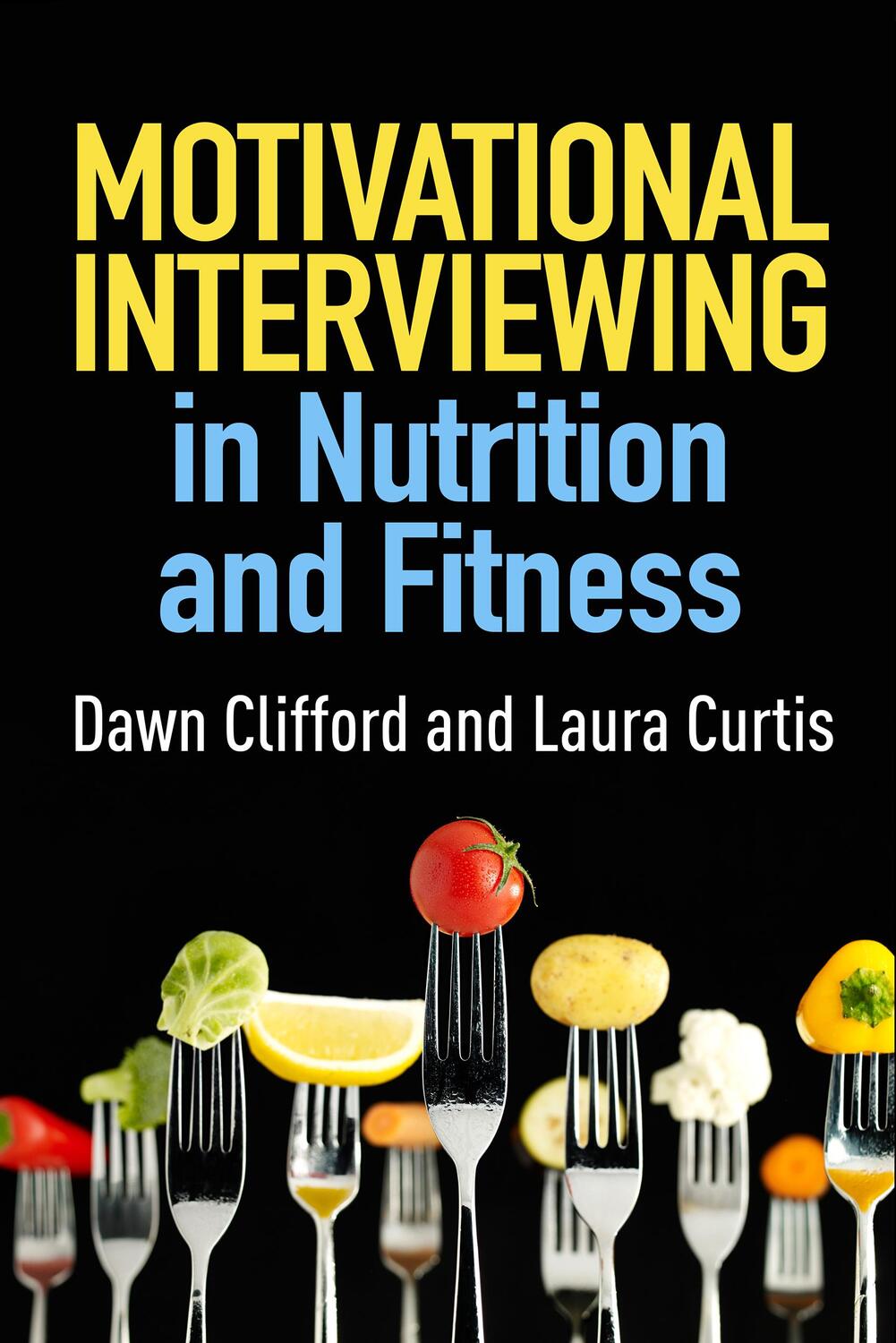Cover: 9781462524181 | Motivational Interviewing in Nutrition and Fitness | Clifford (u. a.)