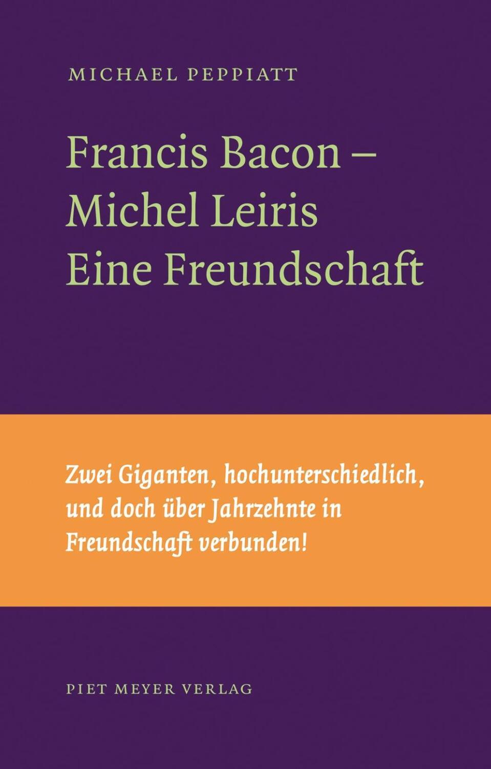 Cover: 9783905799392 | Francis Bacon - Michel Leiris | Michael Peppiatt | Taschenbuch | 2016