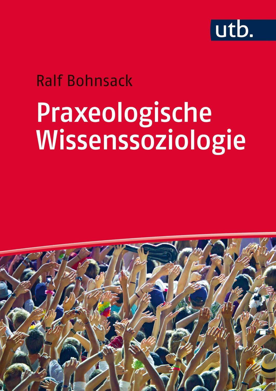 Cover: 9783825287085 | Praxeologische Wissenssoziologie | Ralf Bohnsack | Taschenbuch | 2017