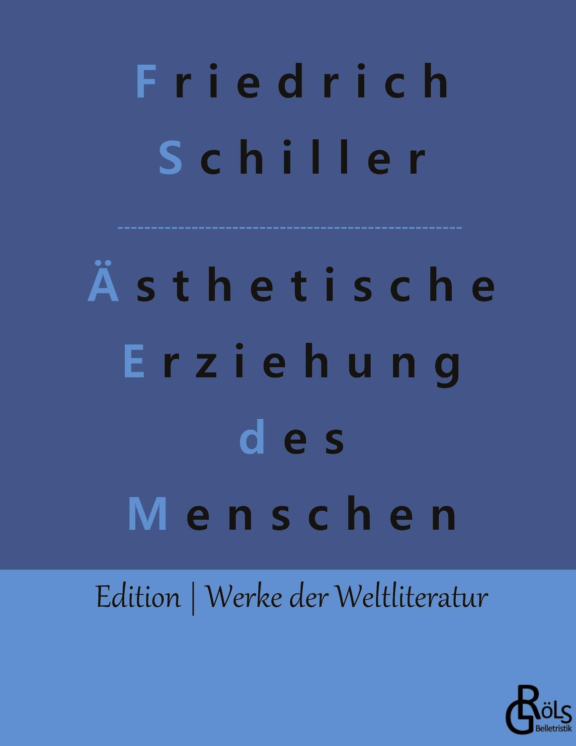 Cover: 9783988281043 | Über die ästhetische Erziehung des Menschen | Friedrich Schiller