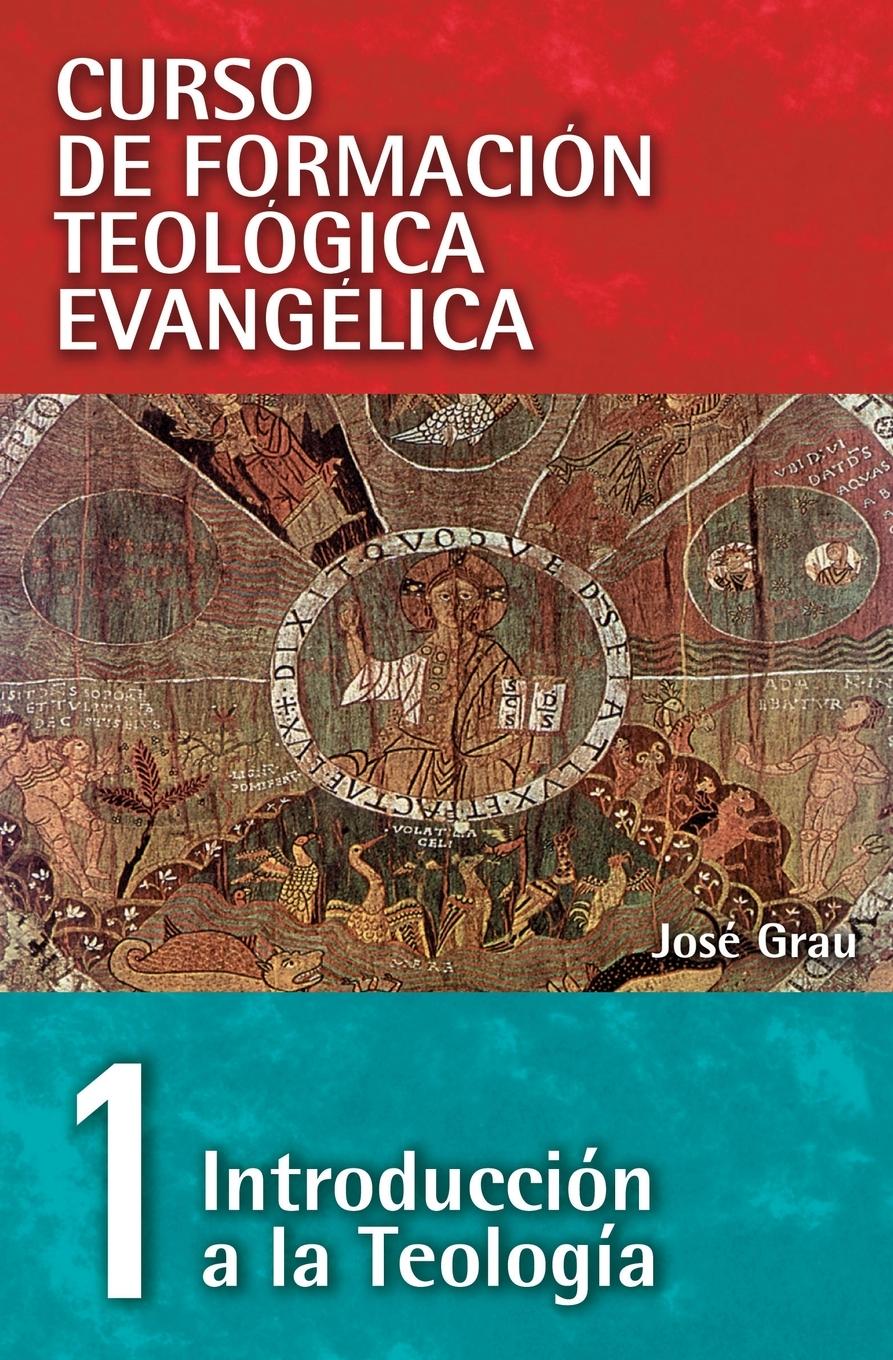 Cover: 9788472280380 | Curso de Formacion Teologica Evangelica, Tomo 1 | Jose Grau | Buch