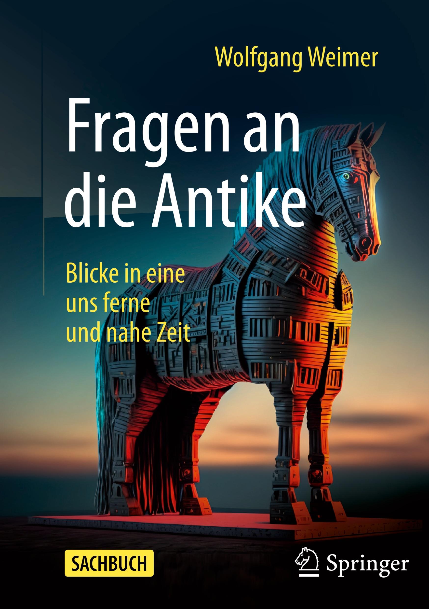 Cover: 9783658461188 | Fragen an die Antike | Blicke in eine uns ferne und nahe Zeit | Weimer