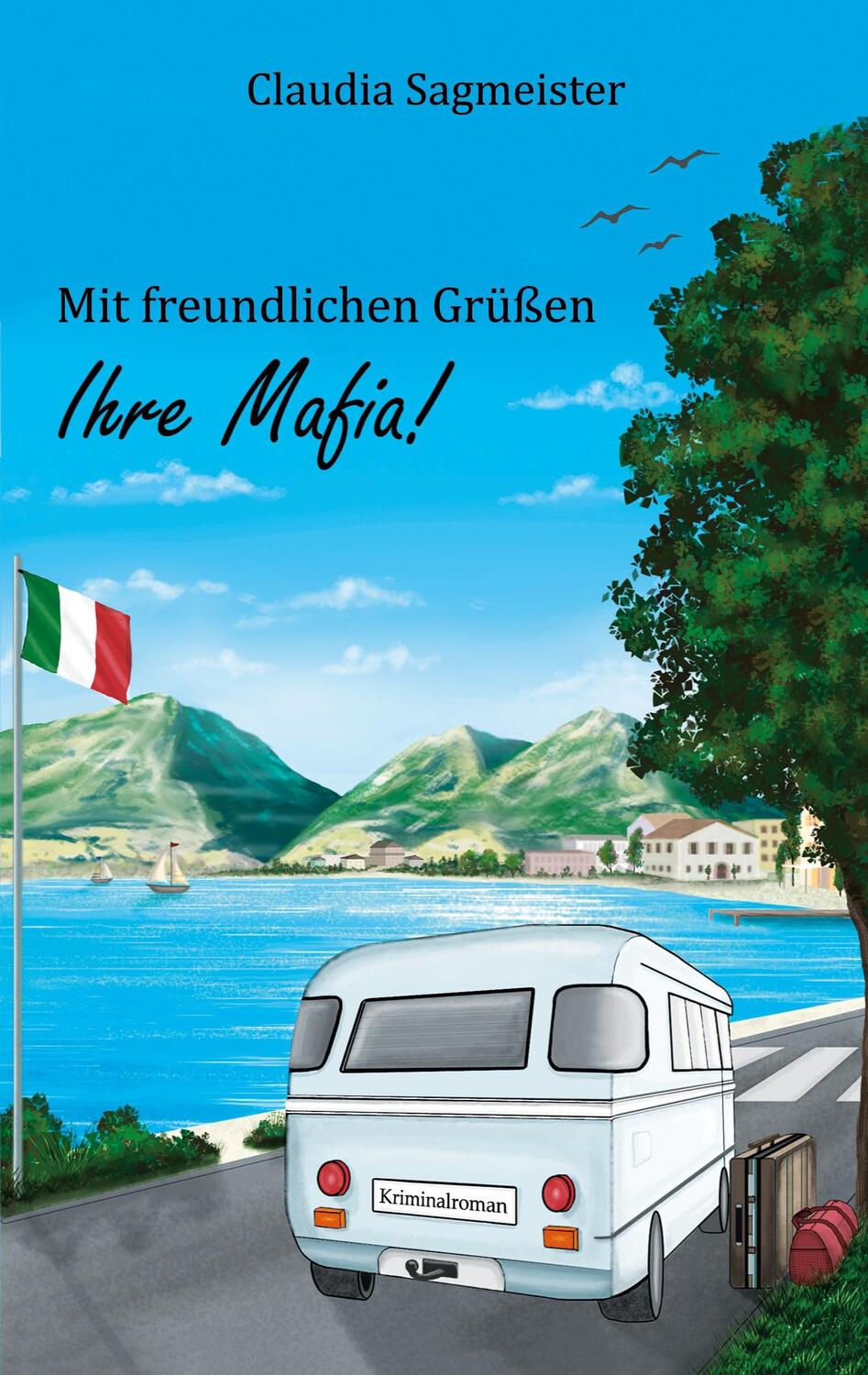 Cover: 9783756813698 | Mit freundlichen Grüßen Ihre Mafia | Claudia Sagmeister | Taschenbuch