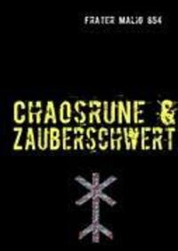 Cover: 9783839104590 | Chaosrune & Zauberschwert | Einblicke in die Chaosrunick | 854 | Buch