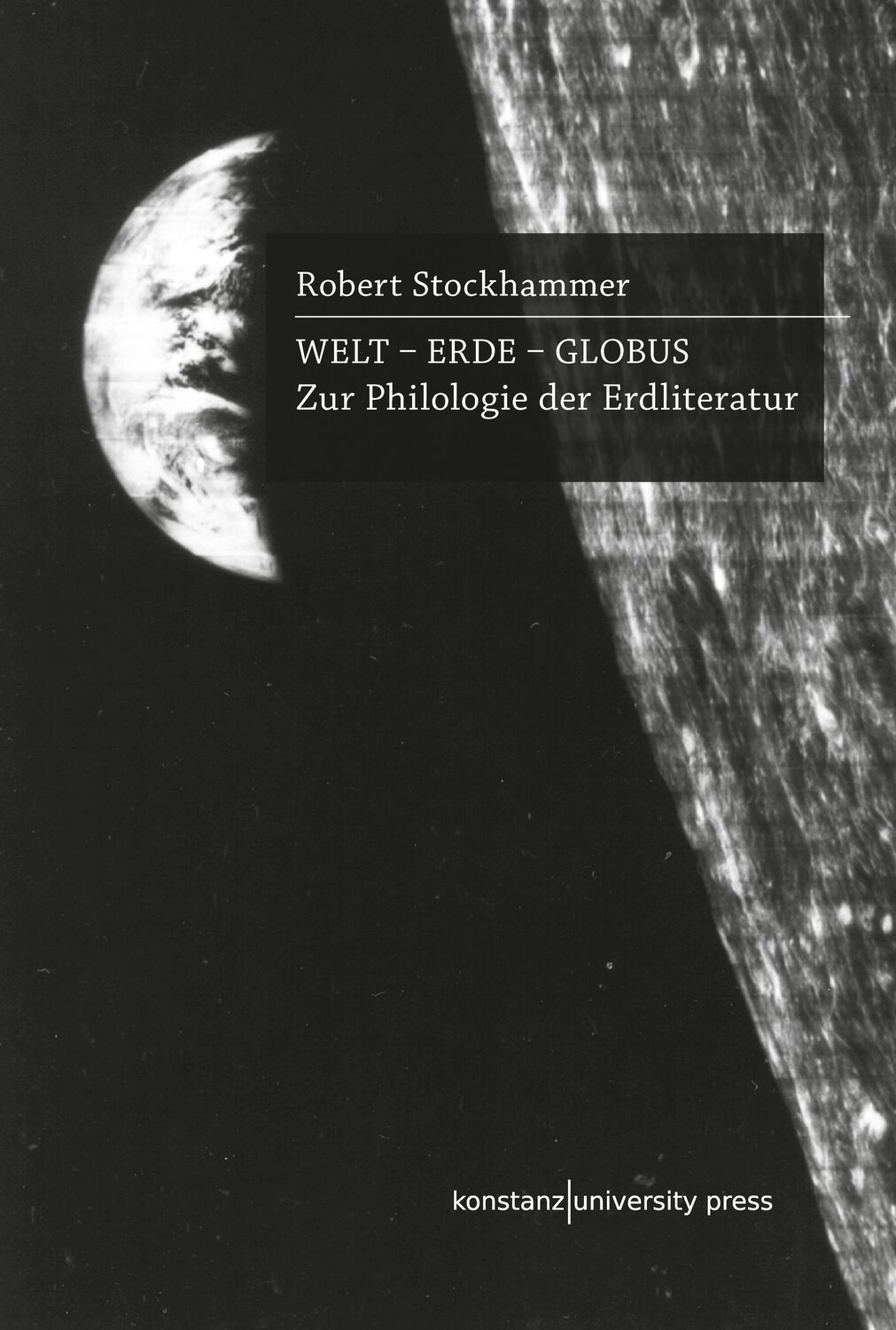 Cover: 9783835391581 | Welt - Erde - Globus | Zur Philologie der Erdliteratur | Stockhammer