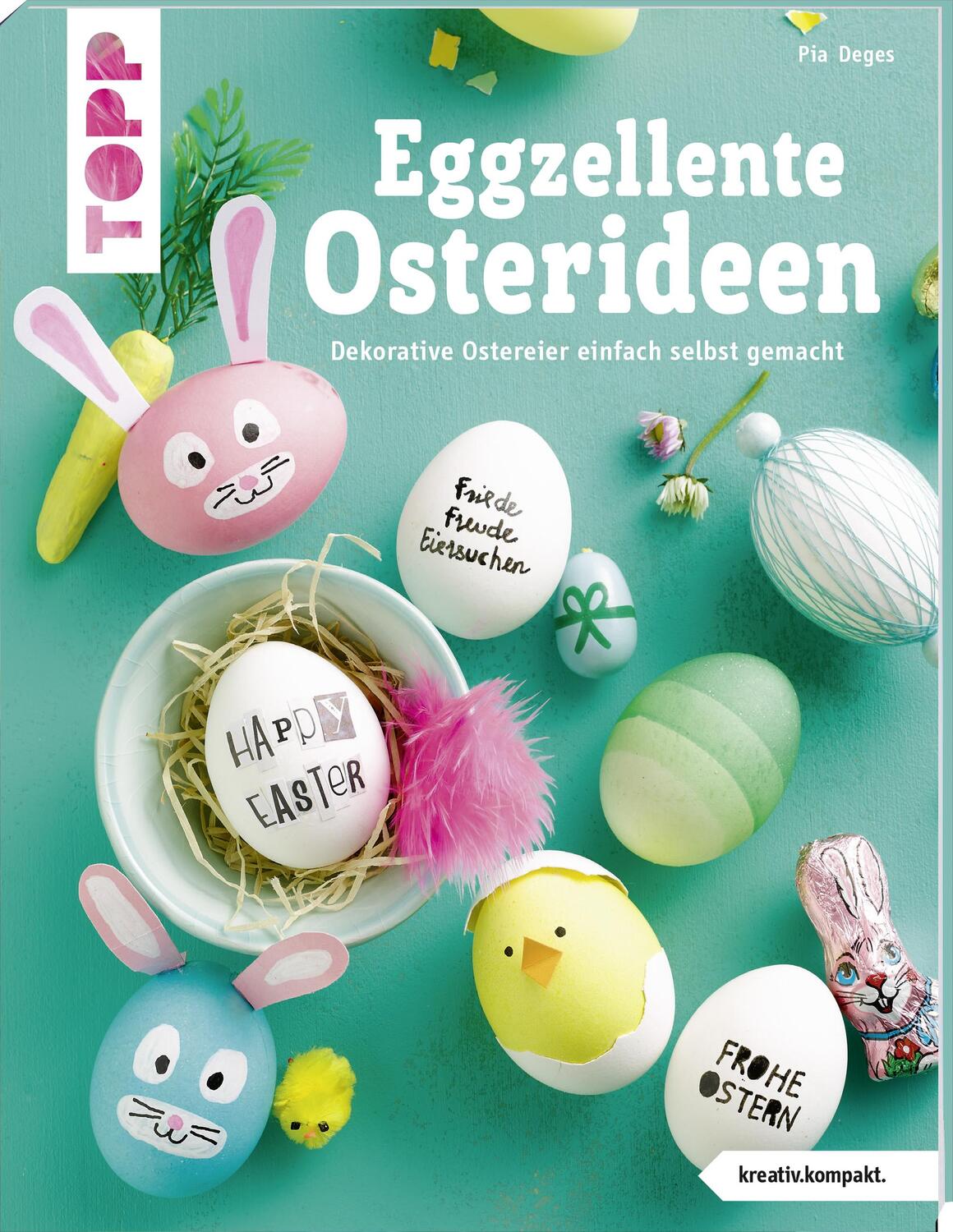 Cover: 9783772442889 | Eggzellente Osterideen (kreativ.kompakt) | Pia Deges | Taschenbuch
