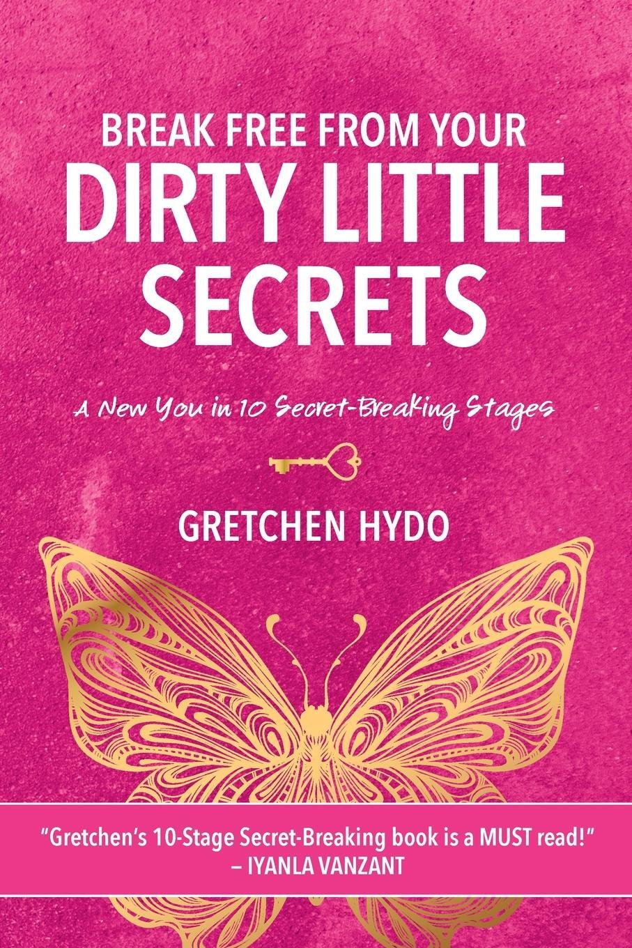 Cover: 9781513699349 | Break Free From Your Dirty Little Secrets | Gretchen Hydo | Buch