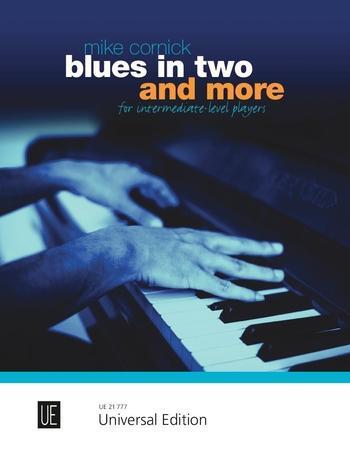 Cover: 9783702476113 | Blues in Two &amp; More | für Klavier | Mike Cornick | Broschüre | 2019