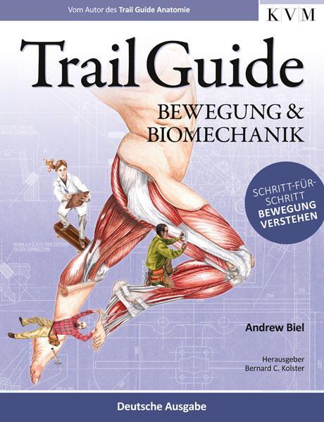Cover: 9783868672992 | Trail Guide - Bewegung und Biomechanik | Andrew Biel | Taschenbuch