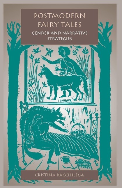 Cover: 9780812216837 | Postmodern Fairy Tales: Gender and Narrative Strategies | Bacchilega