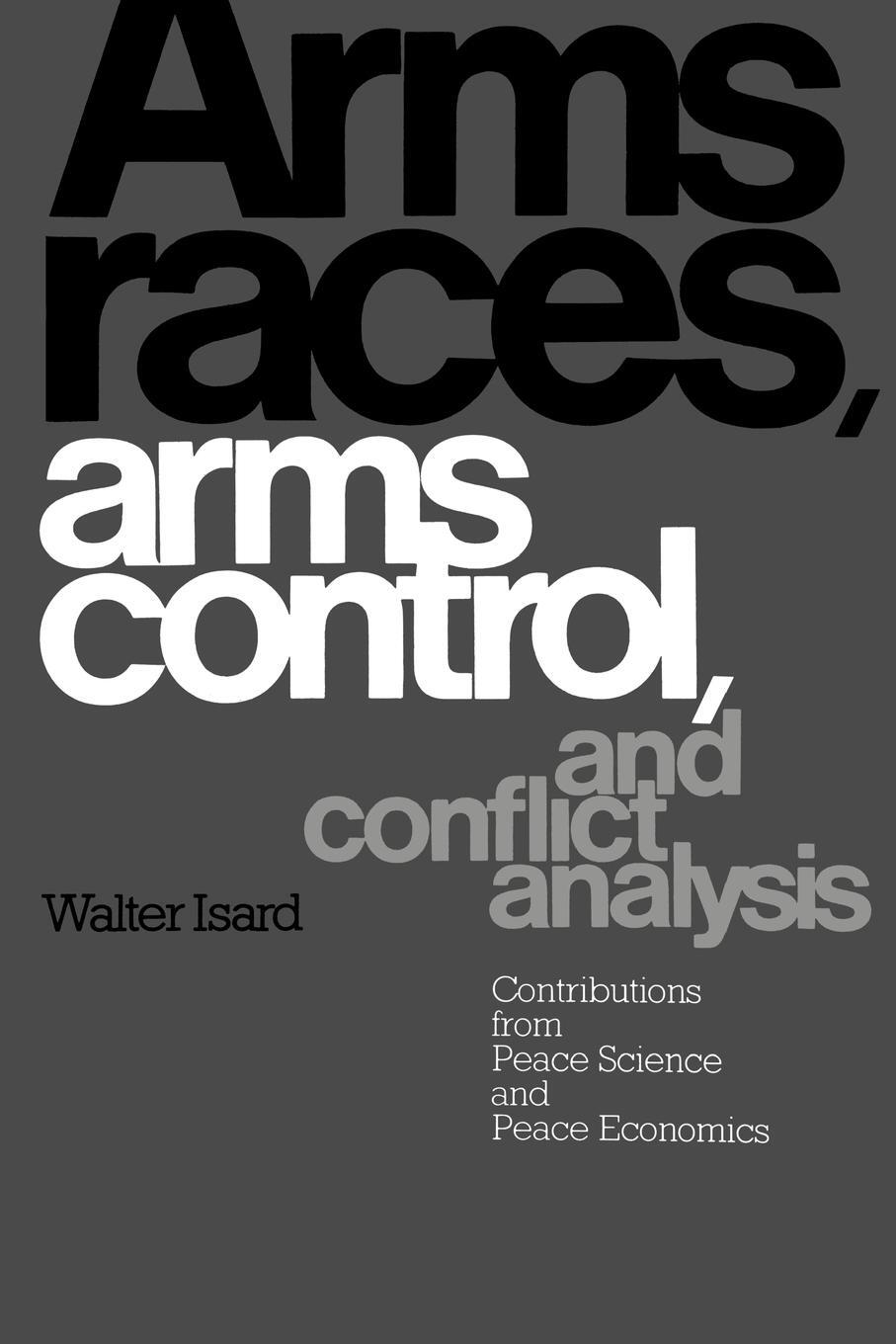 Cover: 9780521368421 | Arms Races, Arms Control, and Conflict Analysis | Walter Isard (u. a.)