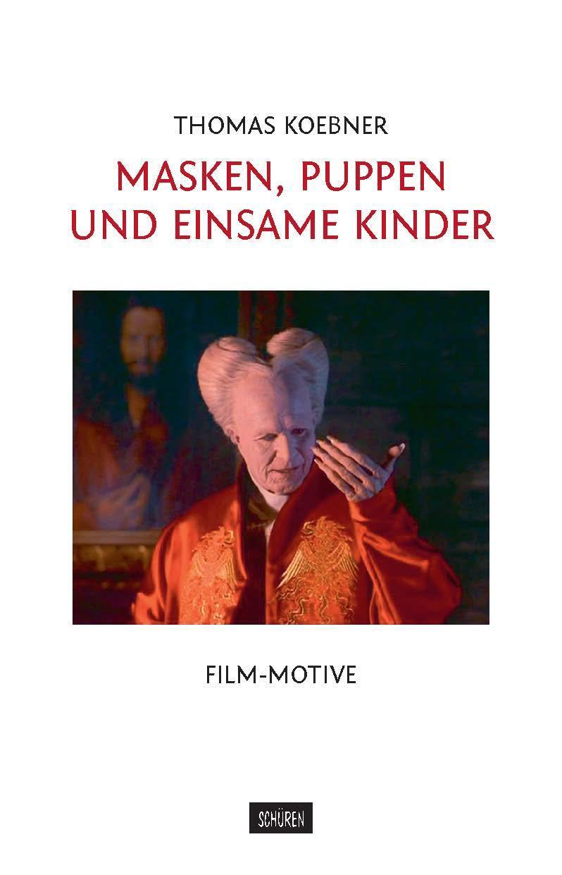 Cover: 9783741004315 | Masken, Puppen und einsame Kinder | Film-Motive | Thomas Koebner