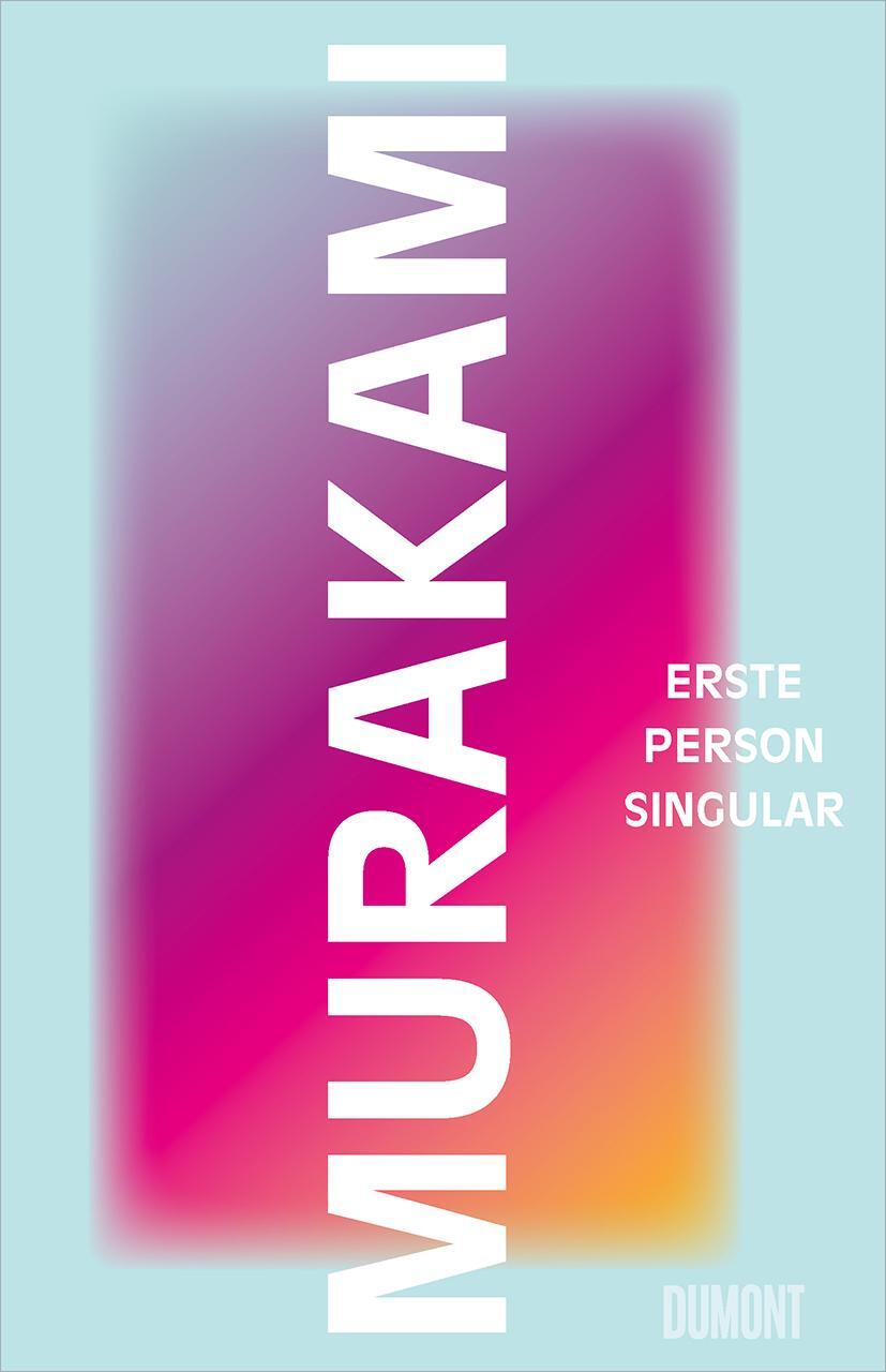 Cover: 9783832181574 | Erste Person Singular | Haruki Murakami | Buch | 218 S. | Deutsch
