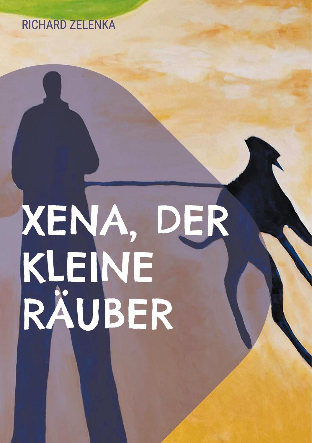 Cover: 9783755737599 | Xena, der kleine Räuber | Das späte Glück mit einem Hund | Zelenka