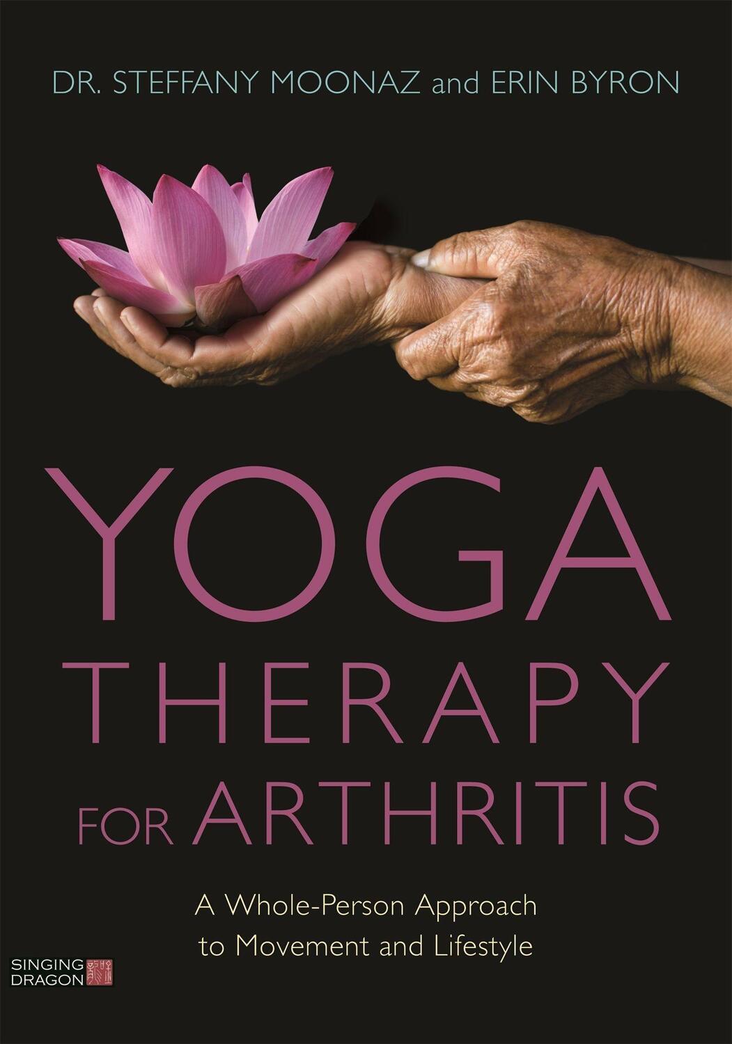 Cover: 9781848193451 | Yoga Therapy for Arthritis | Dr Steffany Moonaz (u. a.) | Taschenbuch
