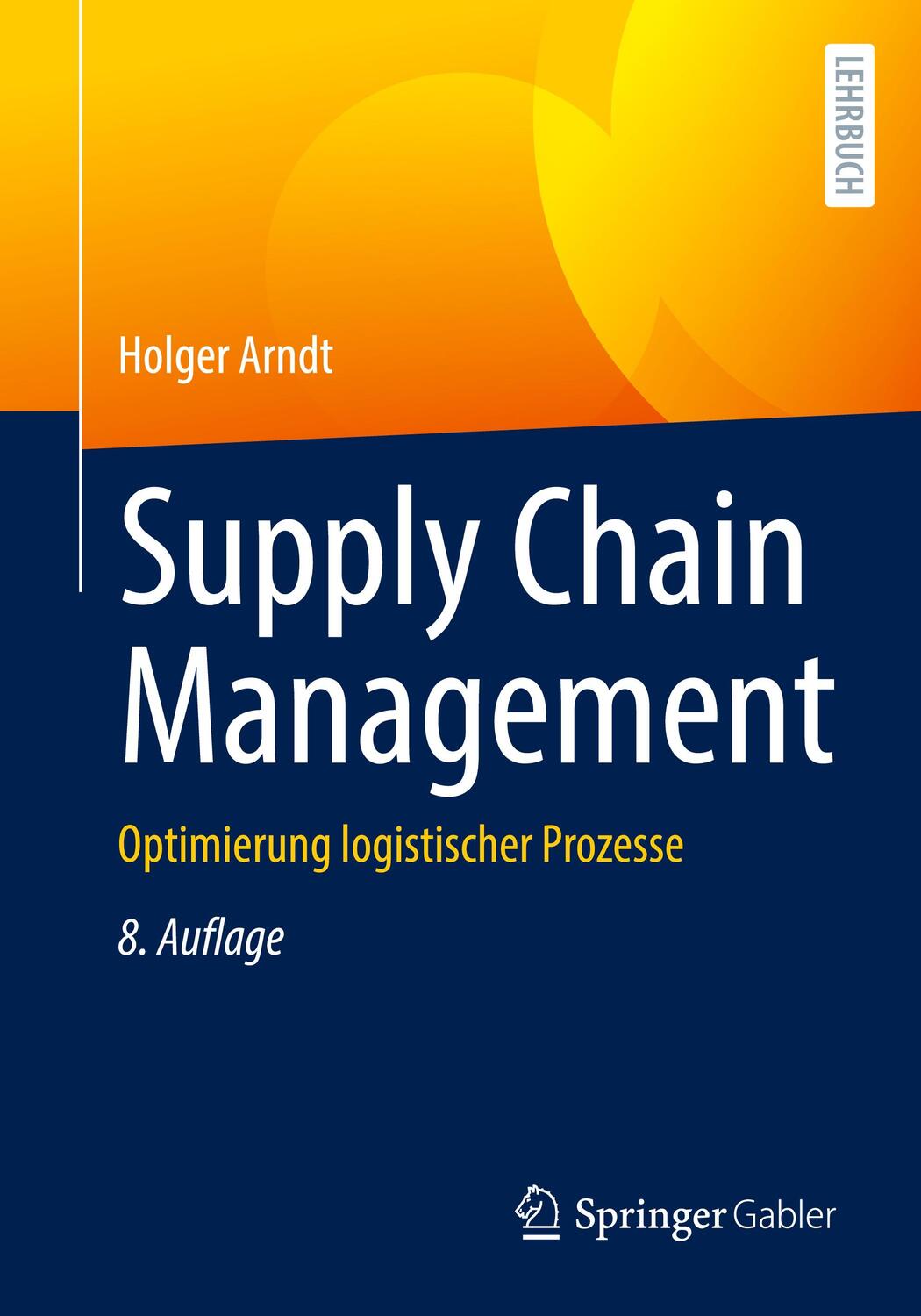 Cover: 9783658344054 | Supply Chain Management | Optimierung logistischer Prozesse | Arndt
