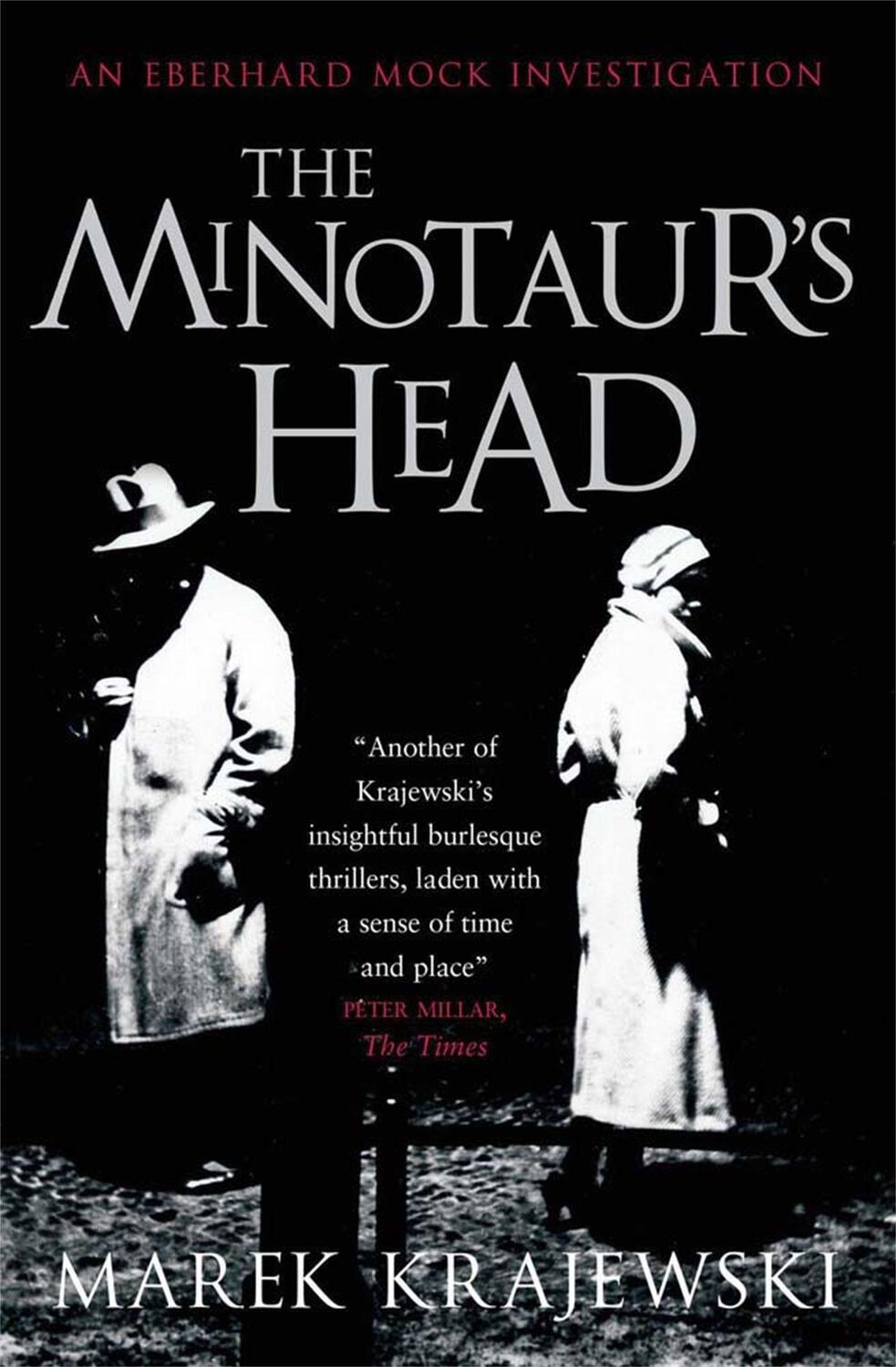 Cover: 9781848662926 | The Minotaur's Head | An Eberhard Mock Investigation | Marek Krajewski