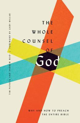 Cover: 9781433560071 | The Whole Counsel of God | Why and How to Preach the Entire Bible