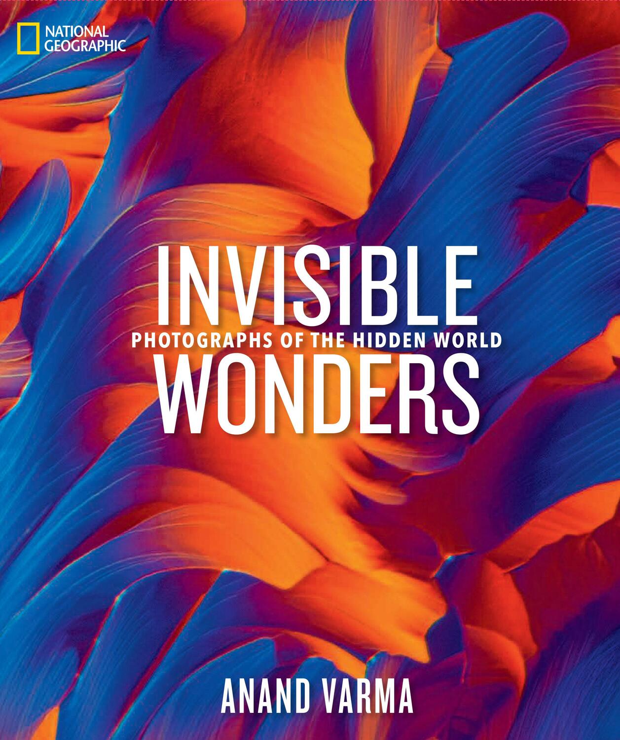 Cover: 9781426223143 | National Geographic Invisible Wonders | Anand Varma | Buch | Englisch