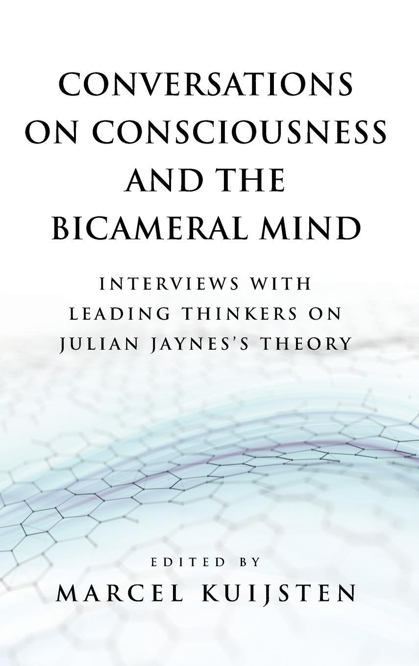 Cover: 9781737305538 | Conversations on Consciousness and the Bicameral Mind | Kuijsten