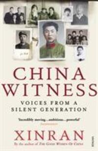 Cover: 9780099501480 | China Witness | Voices from a Silent Generation | Xinran | Taschenbuch