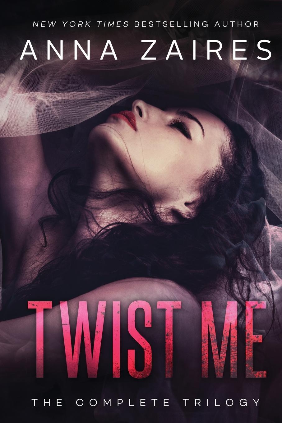 Cover: 9781631421198 | Twist Me | The Complete Trilogy | Anna Zaires (u. a.) | Taschenbuch