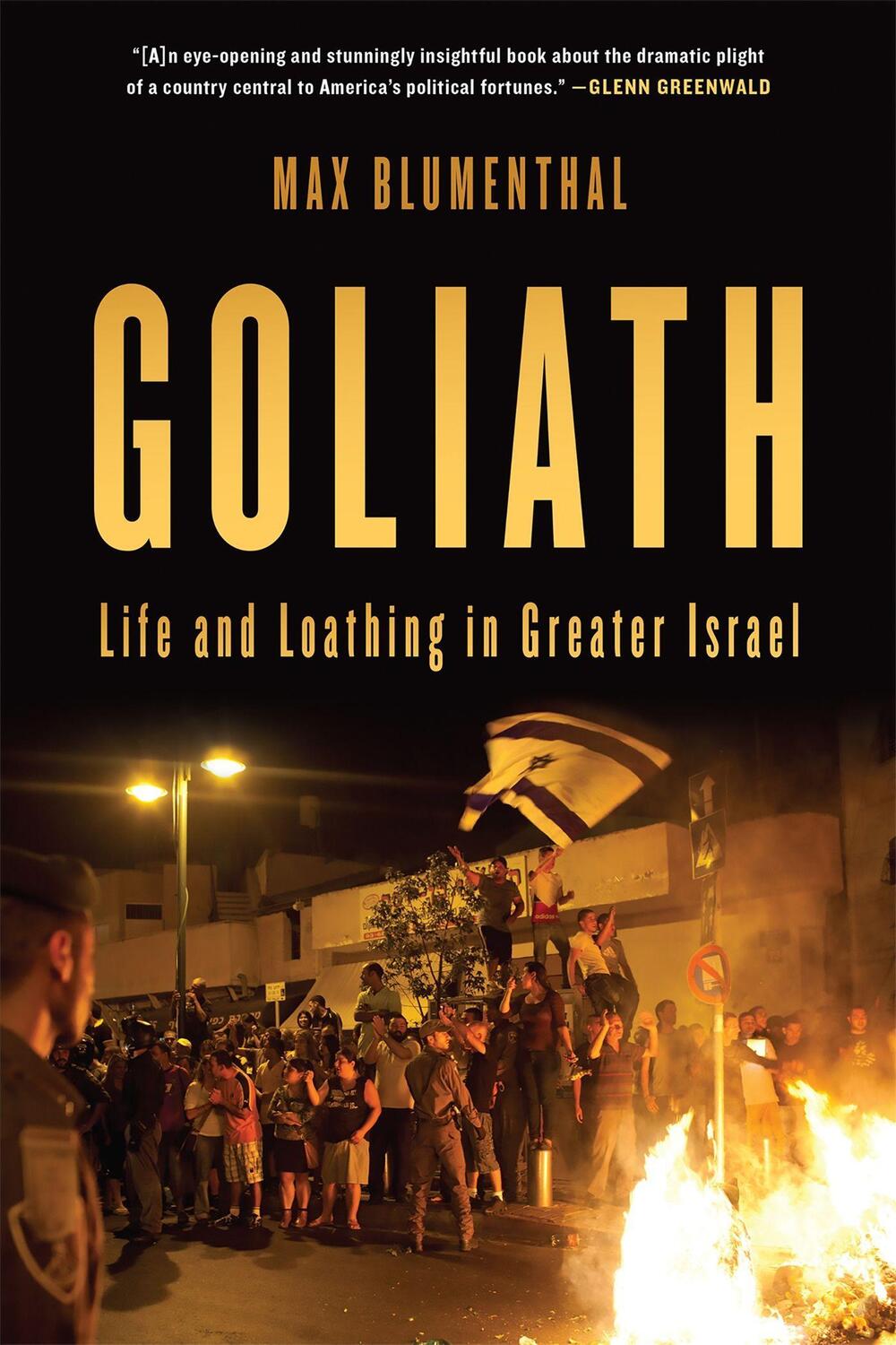 Cover: 9781568589510 | Goliath | Life and Loathing in Greater Israel | Max Blumenthal | Buch