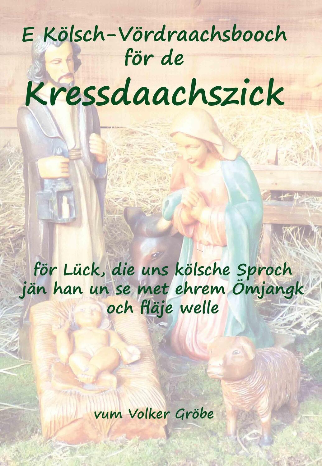 Cover: 9783961360017 | E Kölsch-Vördraachsbooch Kressdaachszick | Volker Gröbe | Buch | 2016