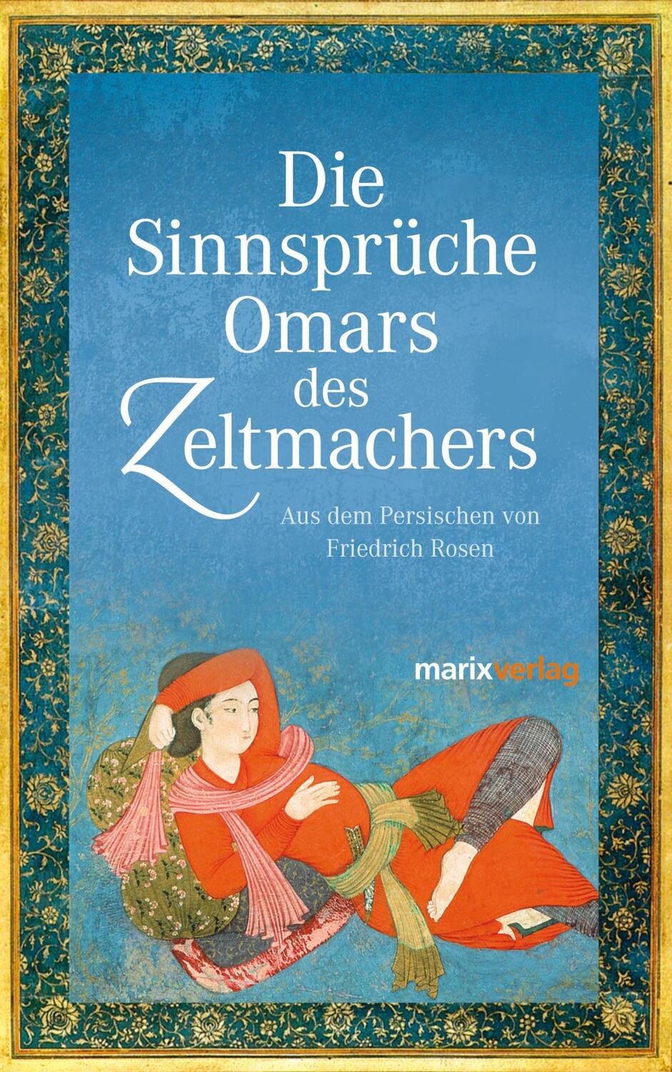 Cover: 9783865391919 | Die Sinnsprüche Omar des Zeltmachers | Omar Khajjam | Buch | Deutsch