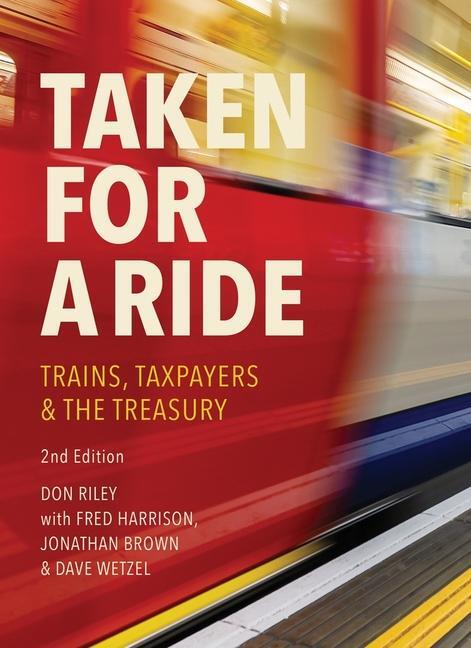 Cover: 9781916517035 | Taken for a Ride | Taxpayers, Trains and Hm Treasury | Taschenbuch