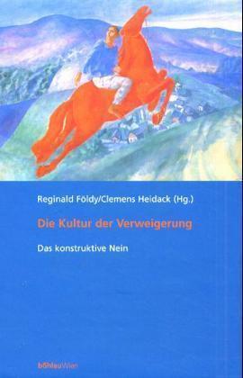 Cover: 9783205990987 | Die Kultur der Verweigerung | Das konstruktive Nein | Buch | Gebunden