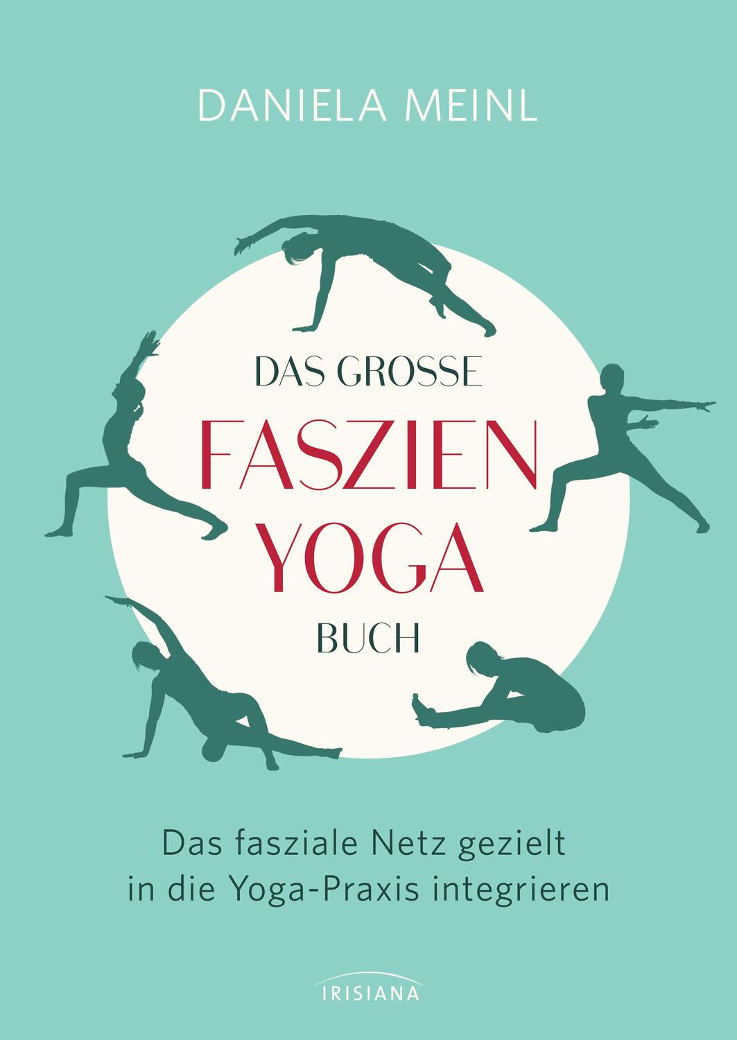 Cover: 9783424153163 | Das große Faszien-Yoga Buch | Daniela Meinl | Buch | 288 S. | Deutsch
