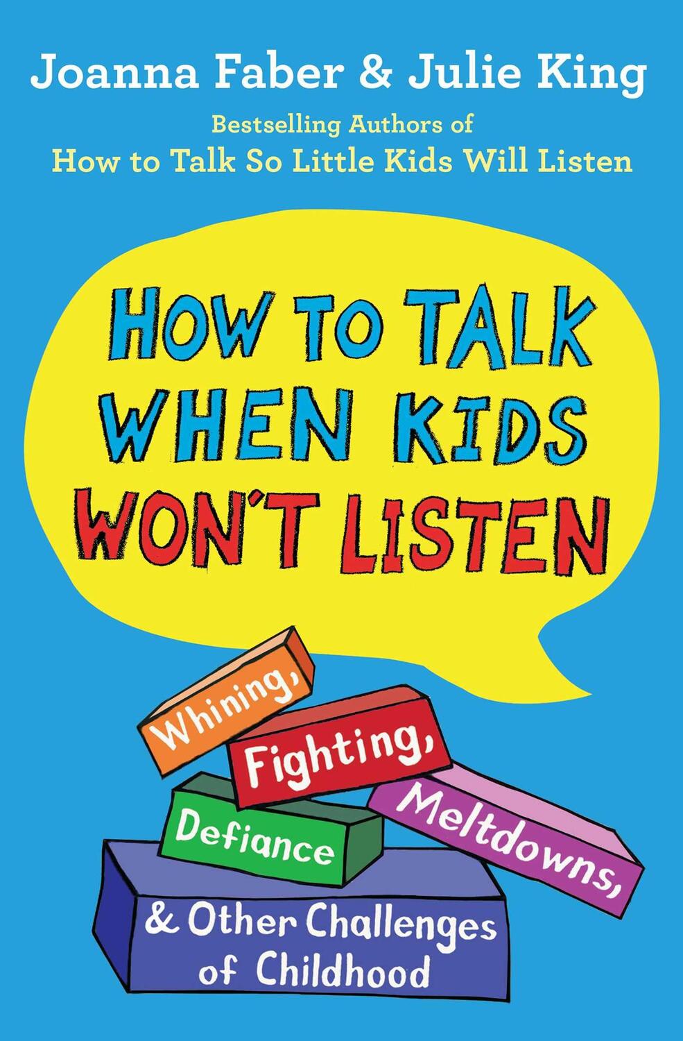 Cover: 9781982134143 | How to Talk When Kids Won't Listen: Whining, Fighting, Meltdowns,...