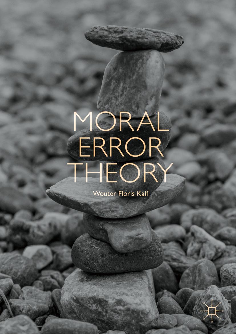 Cover: 9783319772875 | Moral Error Theory | Wouter Floris Kalf | Buch | xiii | Englisch